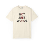 Not Just Words T-Shirt