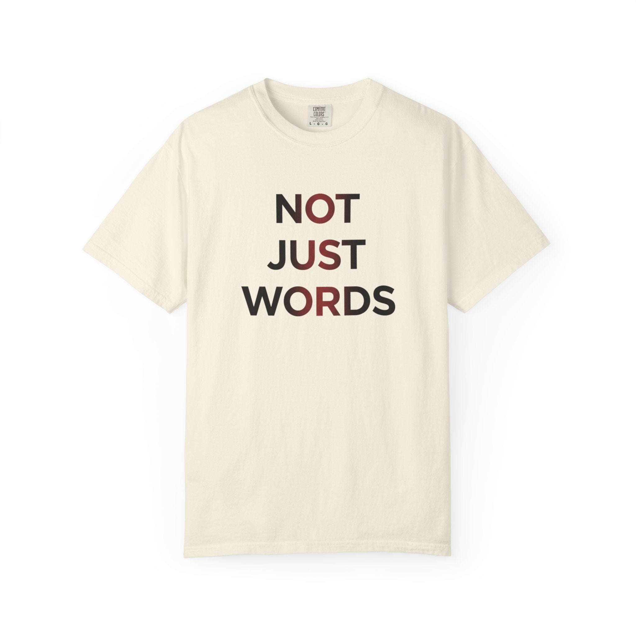 Not Just Words T-Shirt