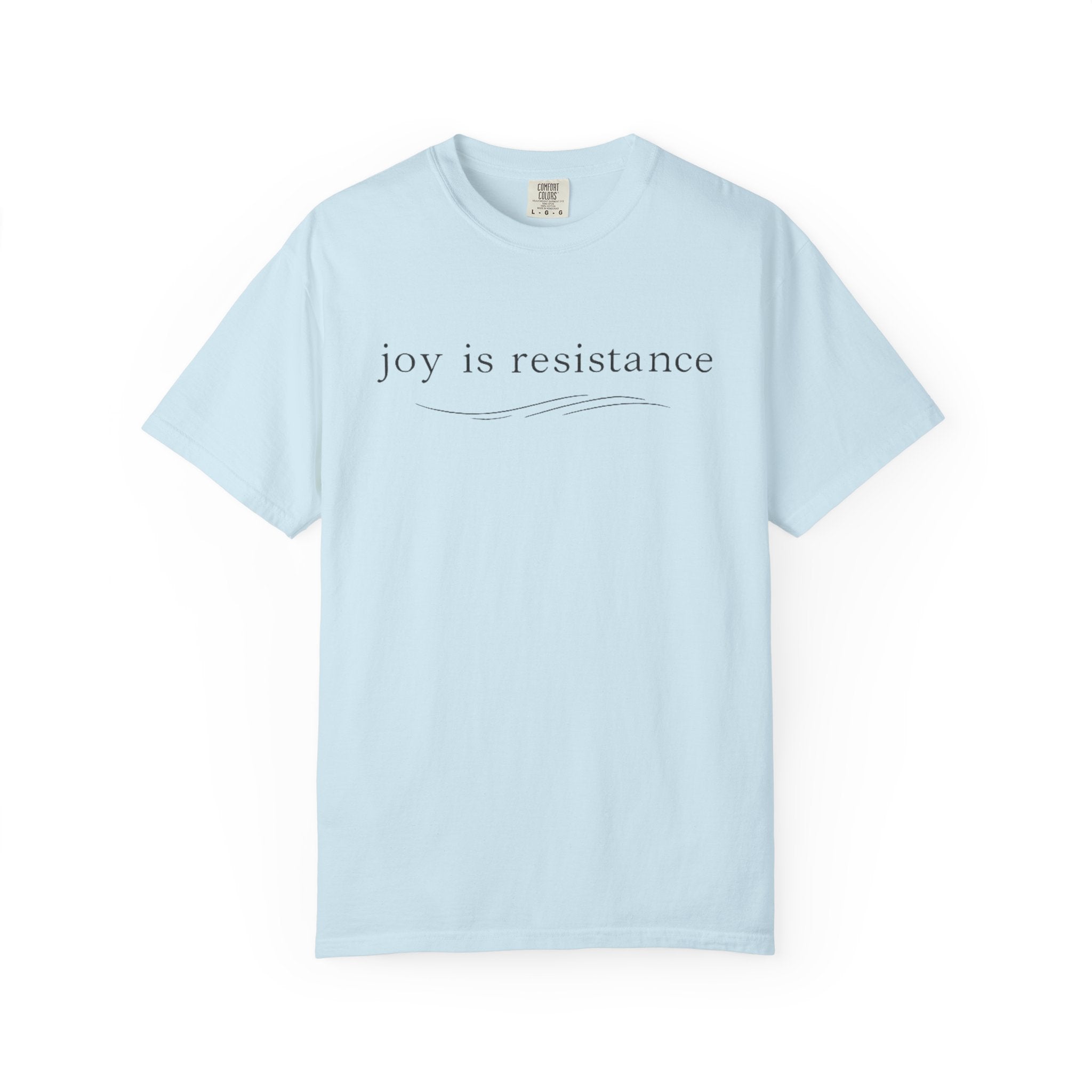 Joy Is Resistance T-Shirt