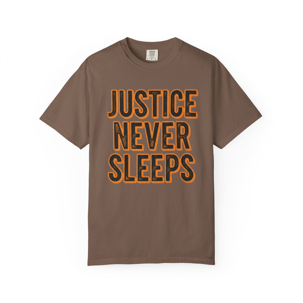 Justice Never Sleeps T-Shirt