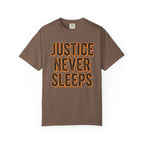 Justice Never Sleeps T-Shirt