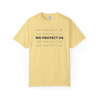 We Protect Us T-Shirt