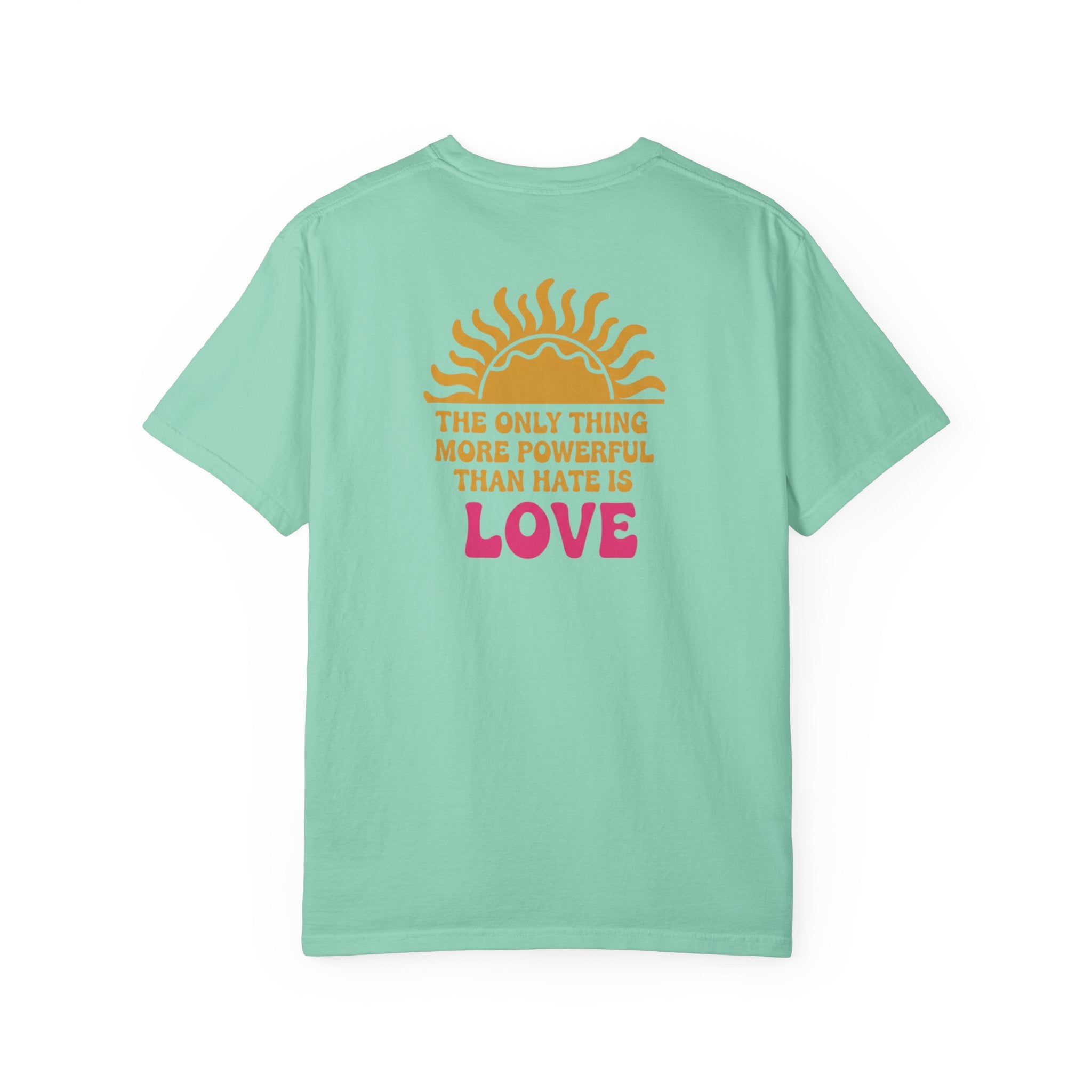 Love More Powerful T‑Shirt