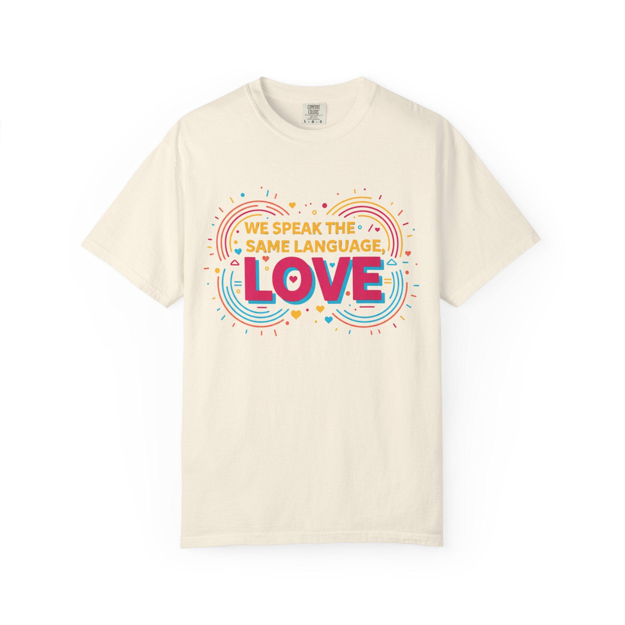 We Speak the Same Language T-Shirt