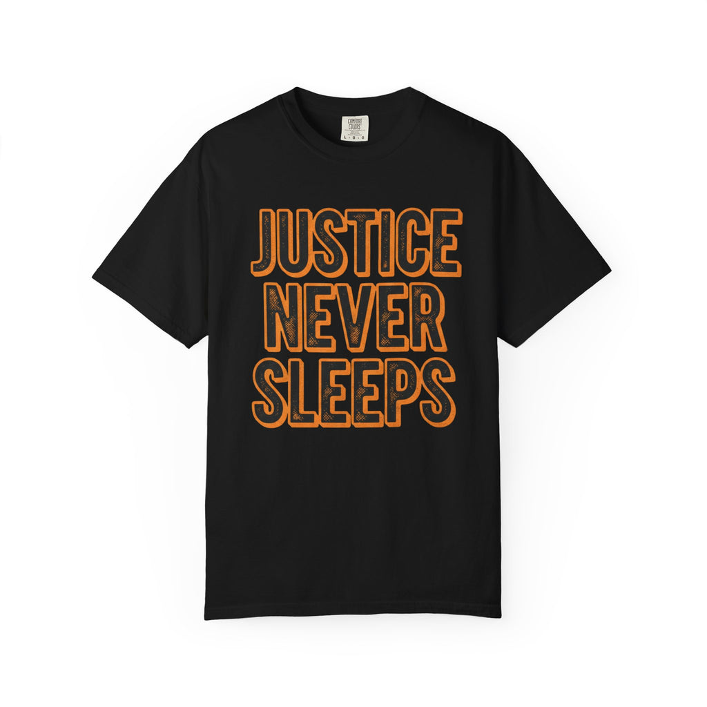 Justice Never Sleeps T-Shirt
