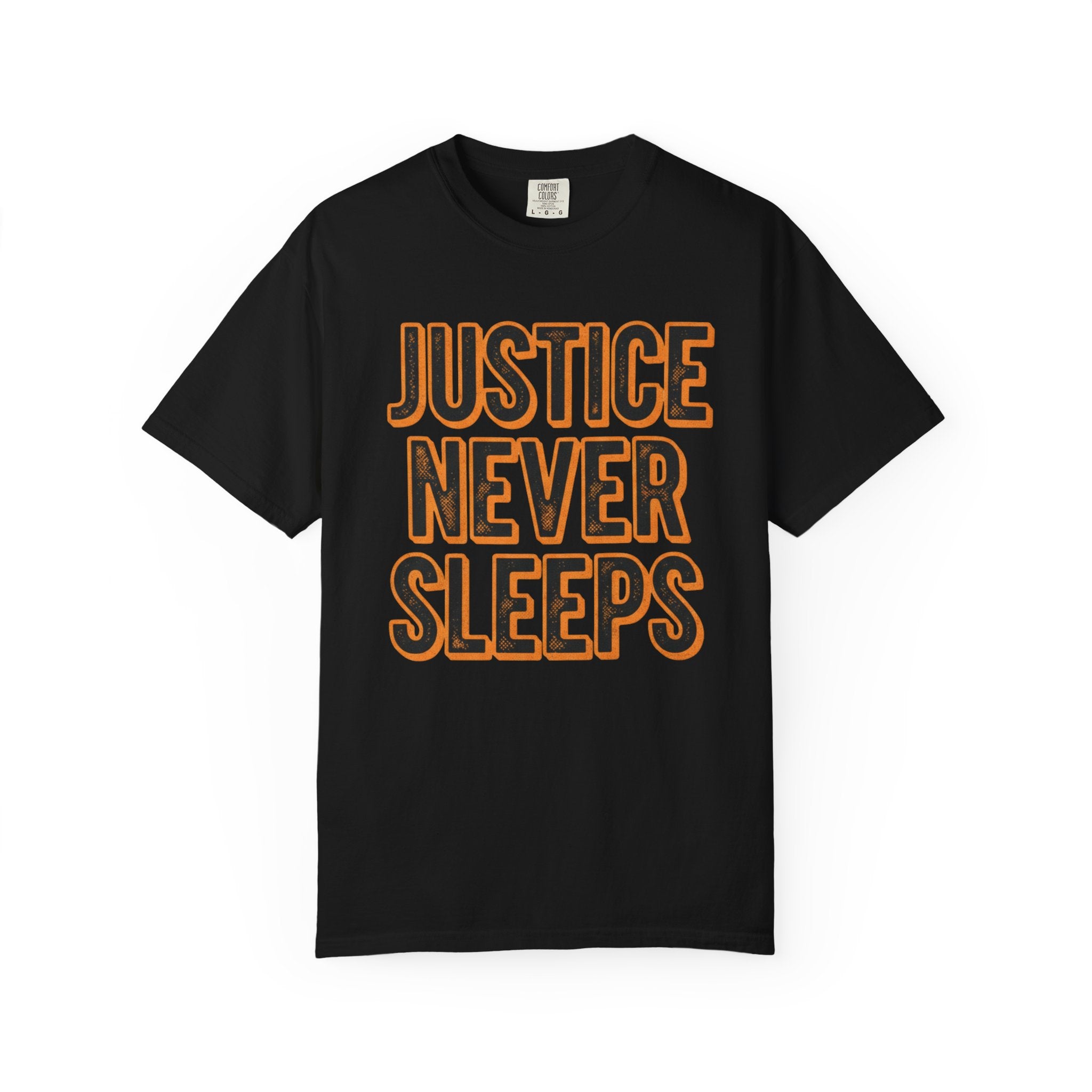 Justice Never Sleeps T-Shirt