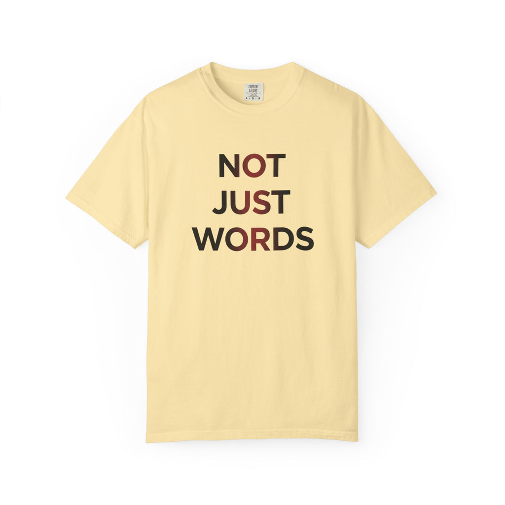 Not Just Words T-Shirt