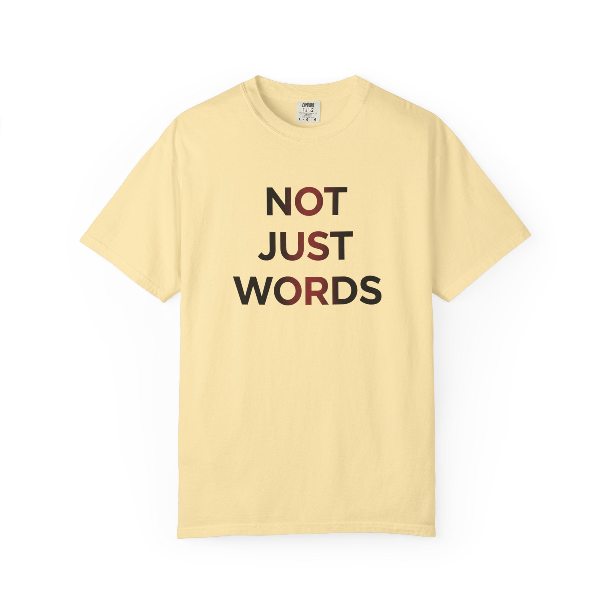 Not Just Words T-Shirt