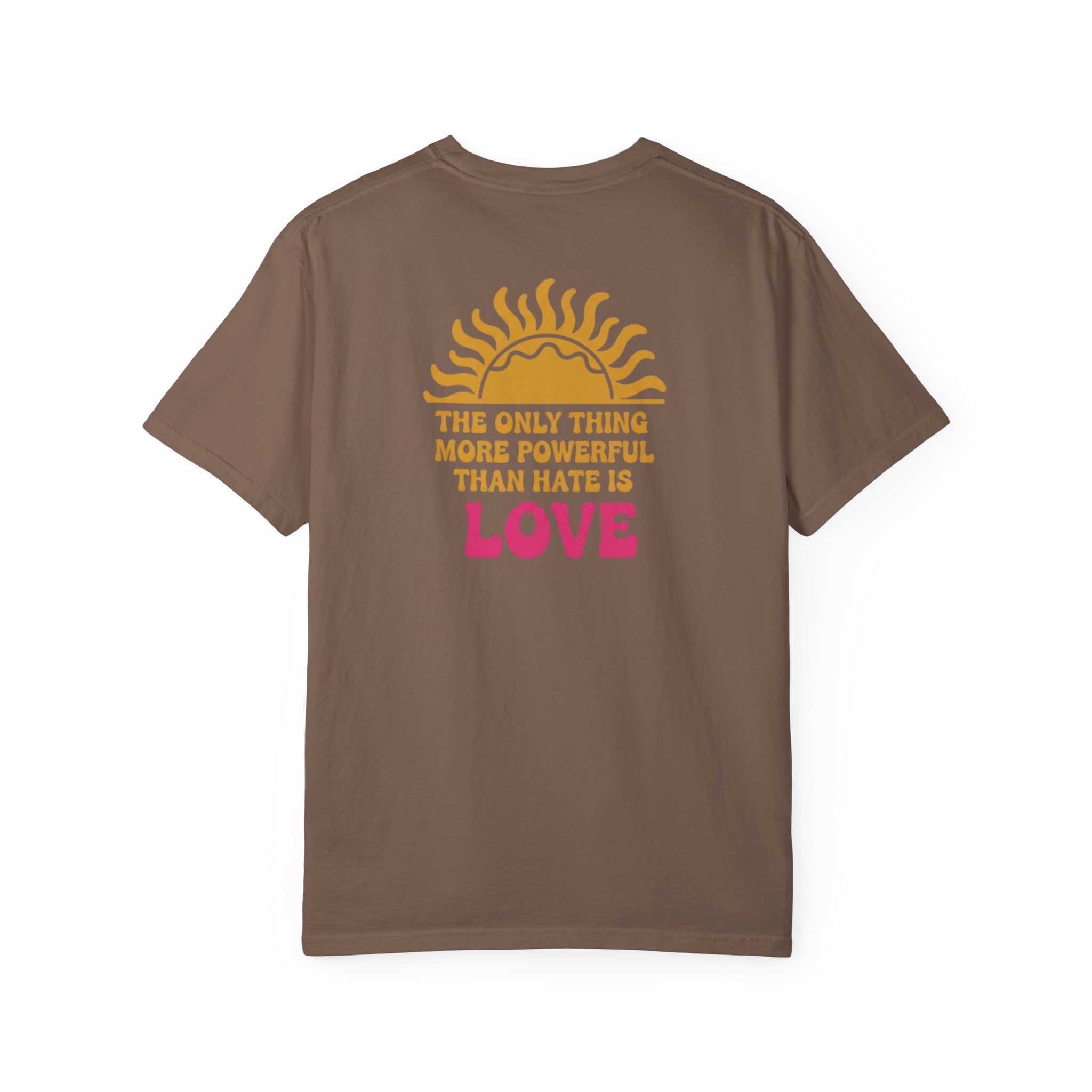 Love More Powerful T‑Shirt