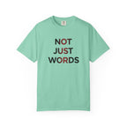 Not Just Words T-Shirt
