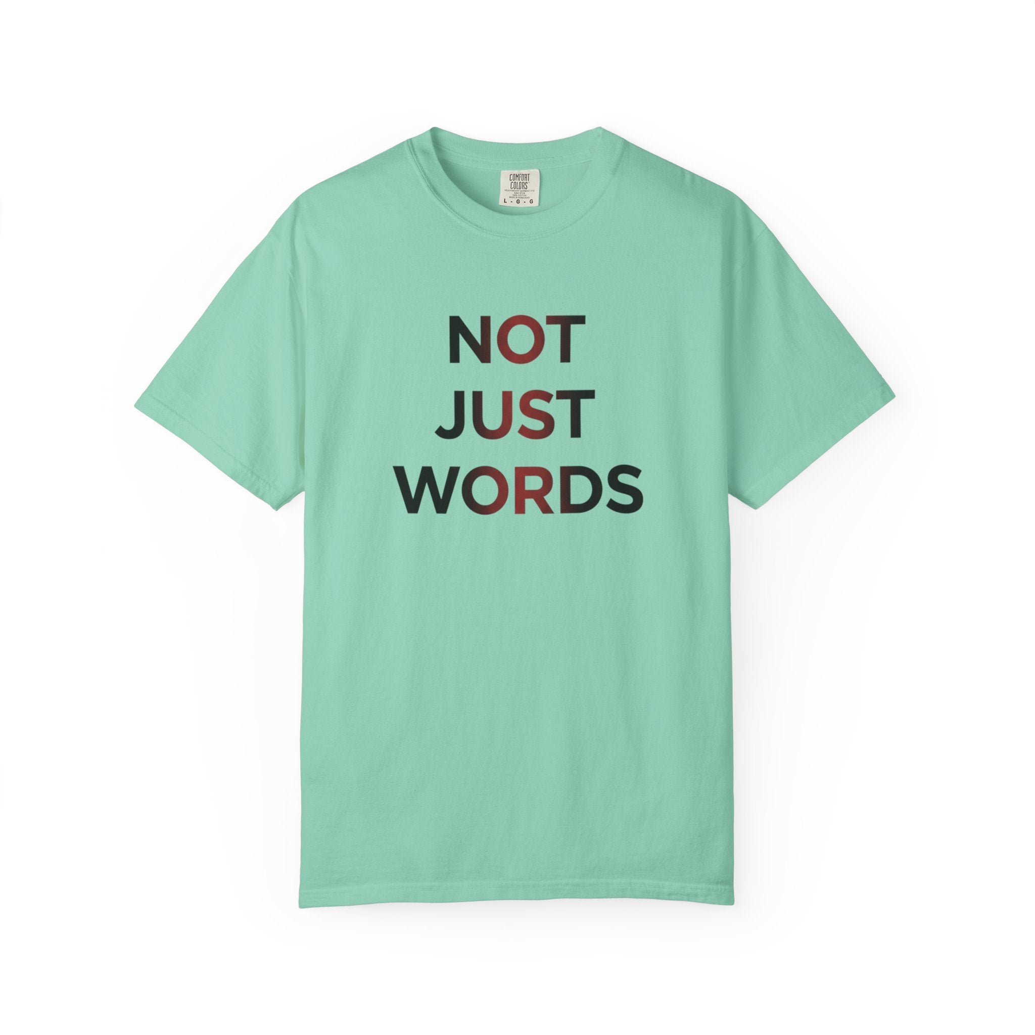 Not Just Words T-Shirt