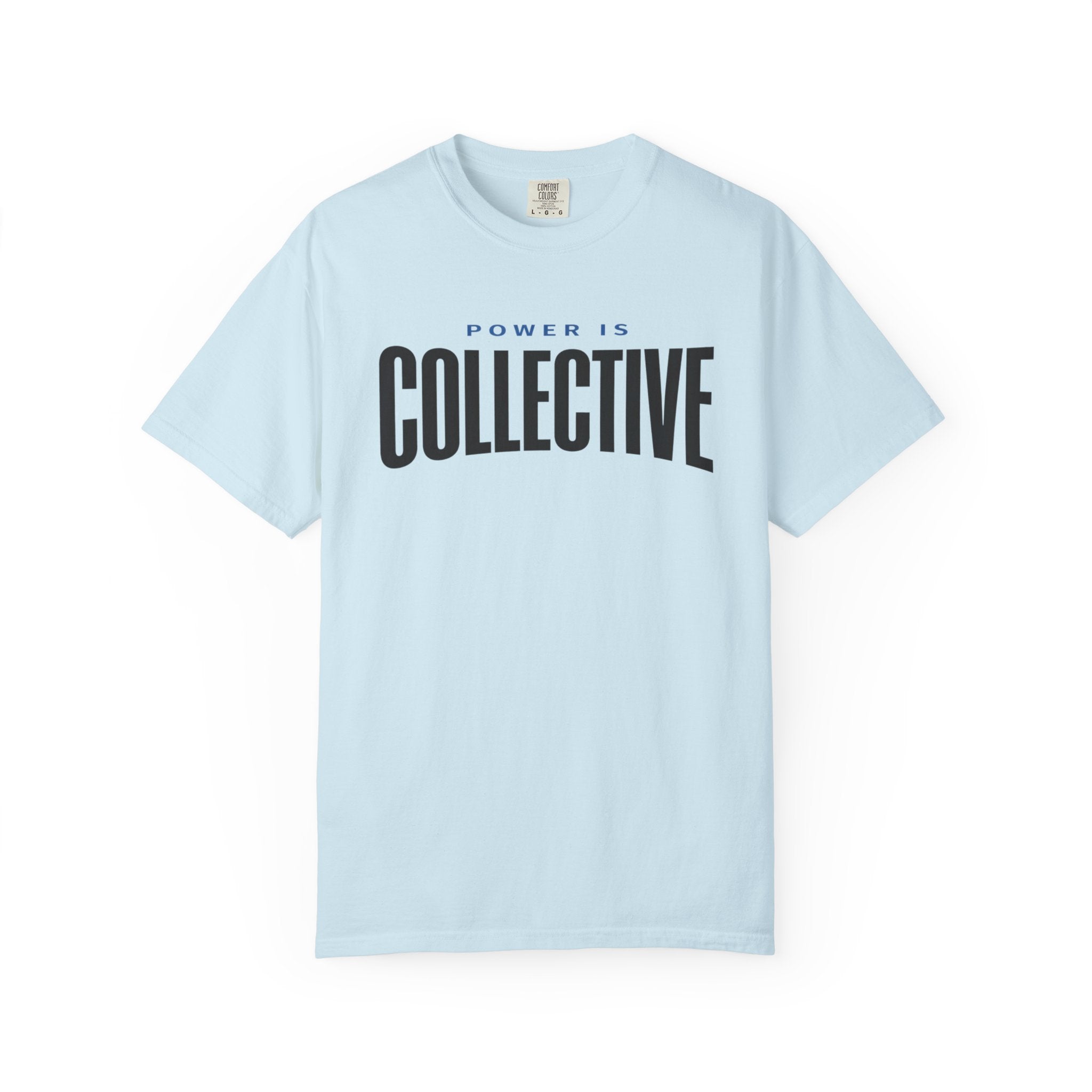 Power Is Collective T-Shirt