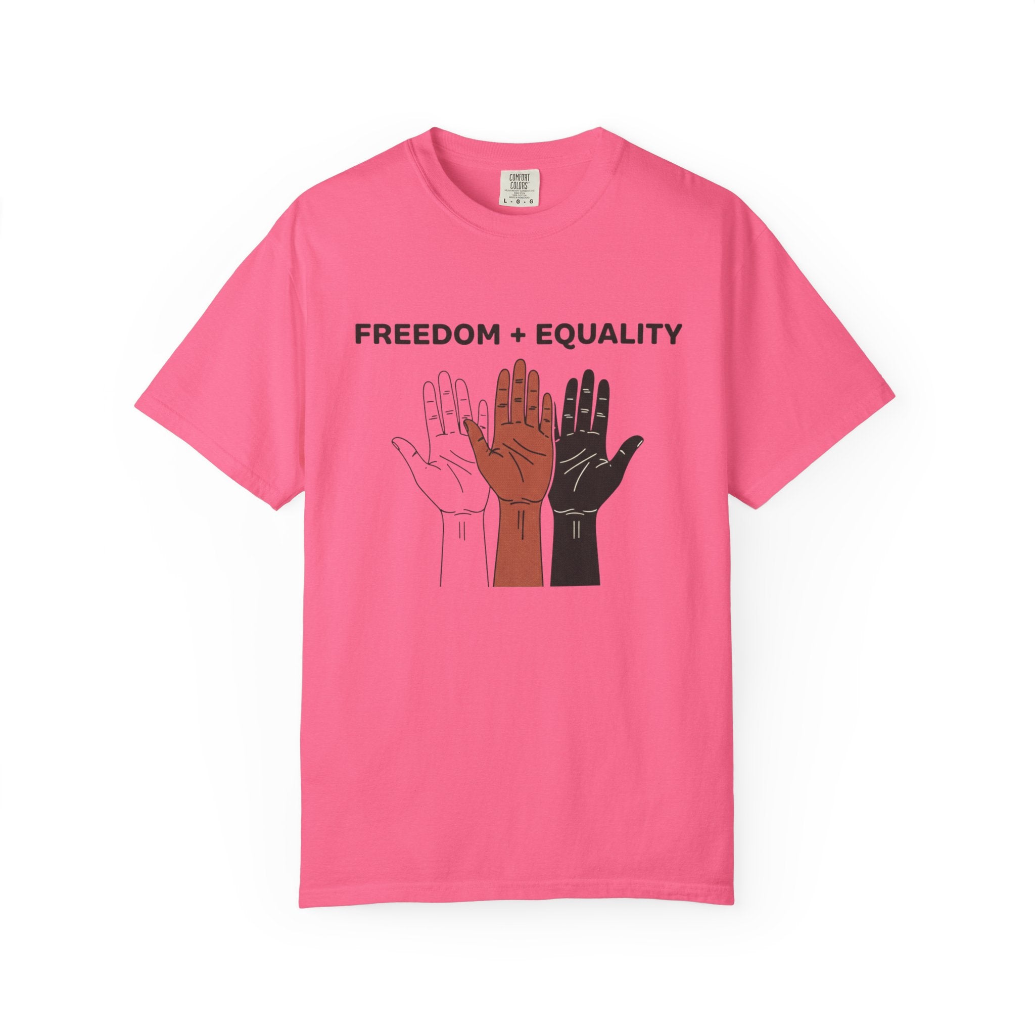 Freedom and Equality Hands T-Shirt