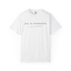 Joy Is Resistance T-Shirt