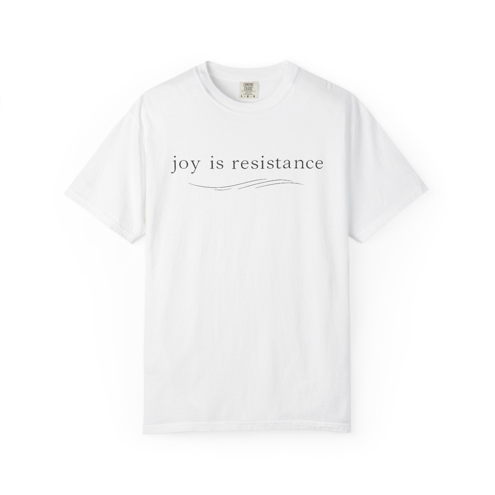 Joy Is Resistance T-Shirt