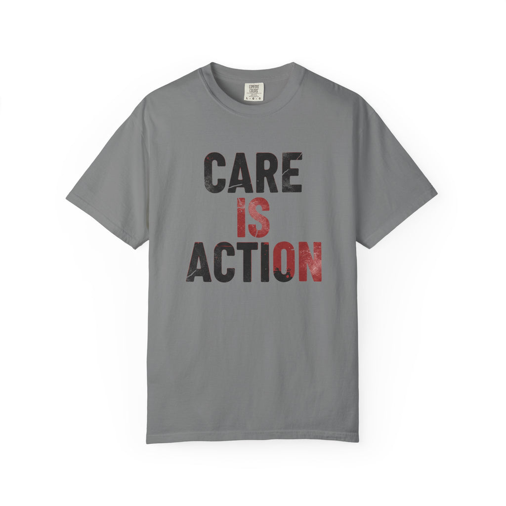 Care Is Action T-Shirt