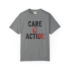 Care Is Action T-Shirt