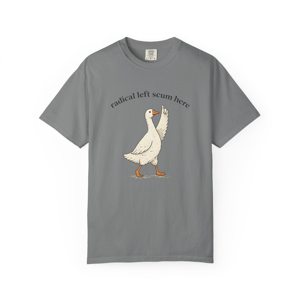 Radical Left Scum Goose T-Shirt