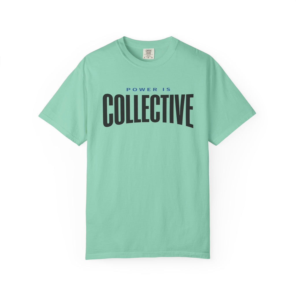 Power Is Collective T-Shirt