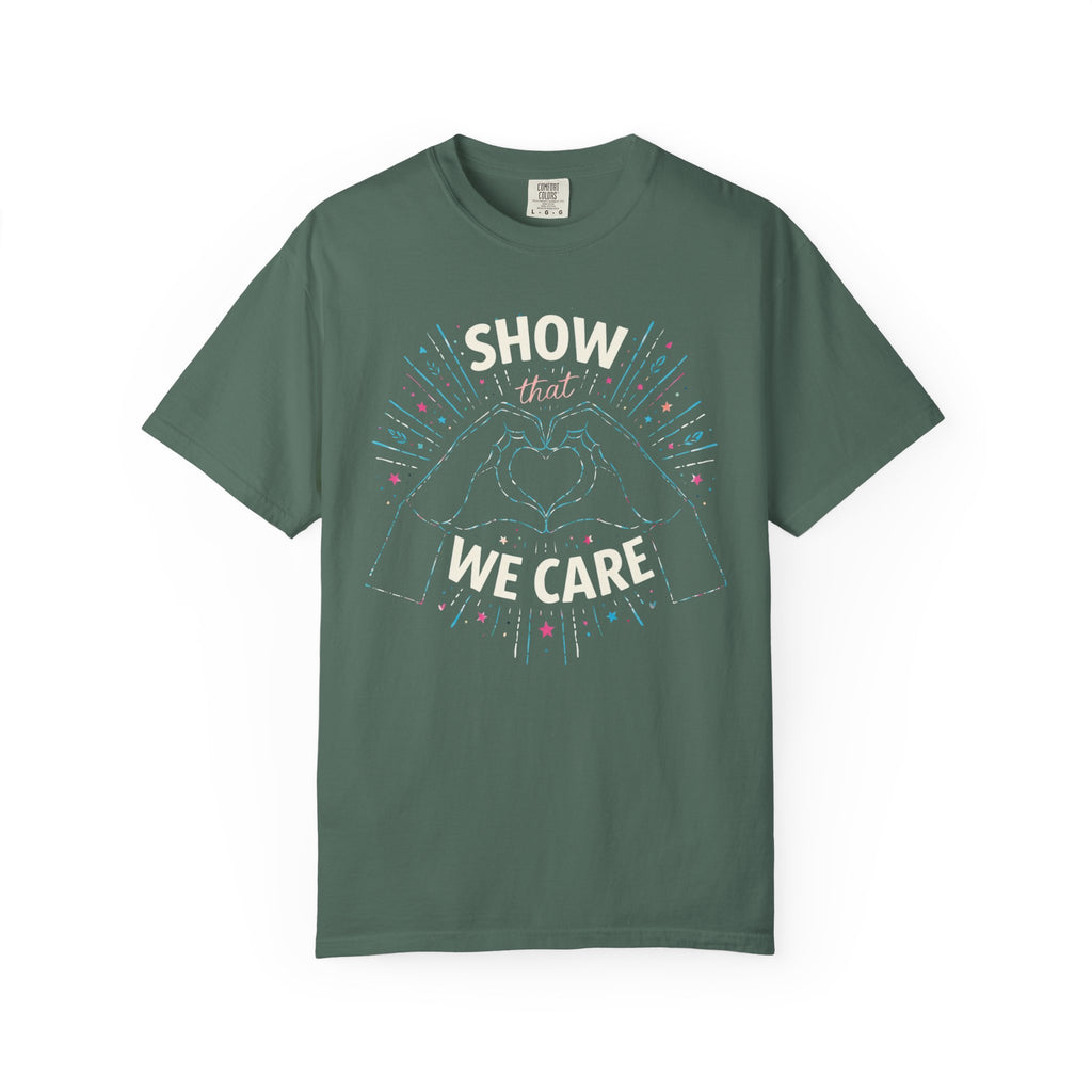 Show That We Care T-Shirt