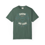 Show That We Care T-Shirt
