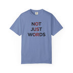 Not Just Words T-Shirt
