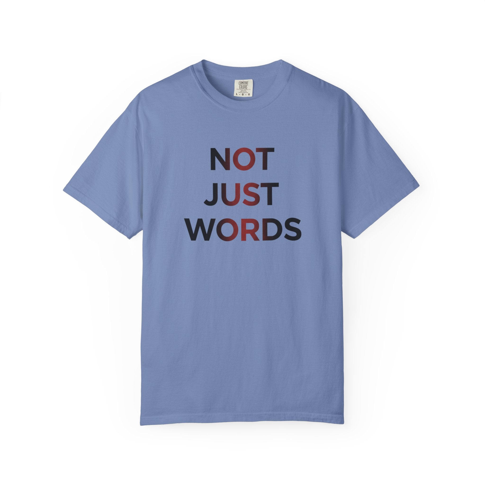 Not Just Words T-Shirt