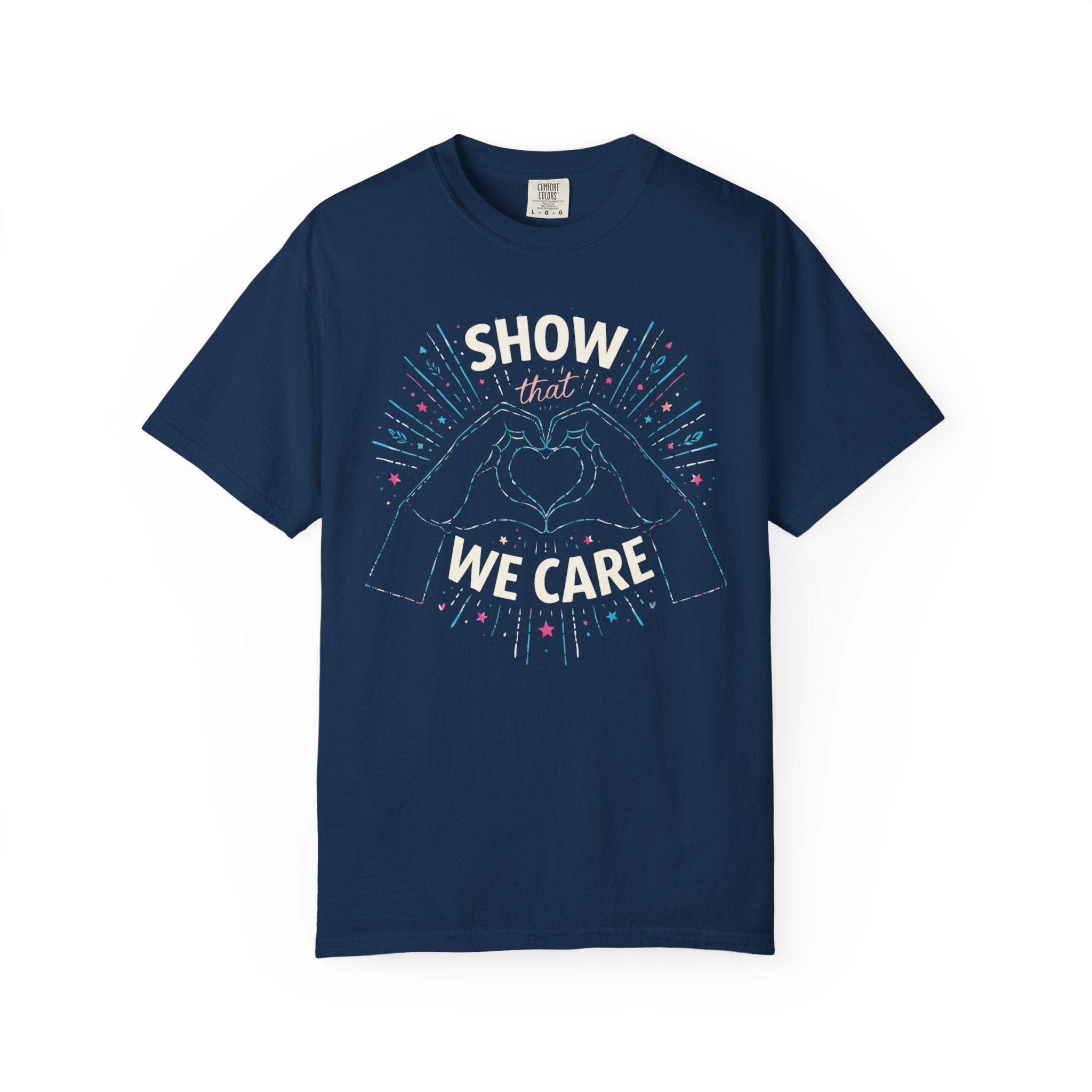 Show That We Care T-Shirt