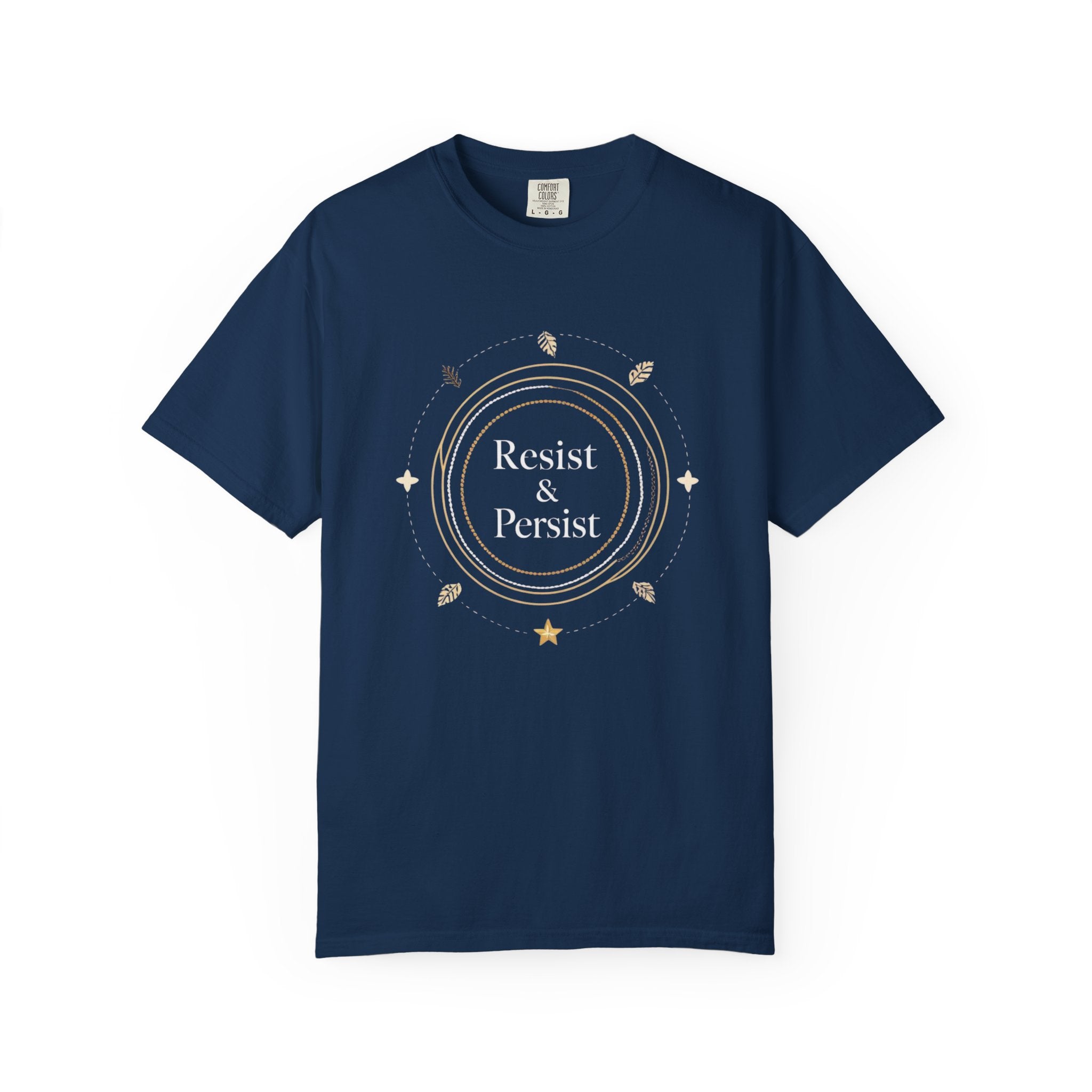 Resist & Persist Inspirational T-Shirt