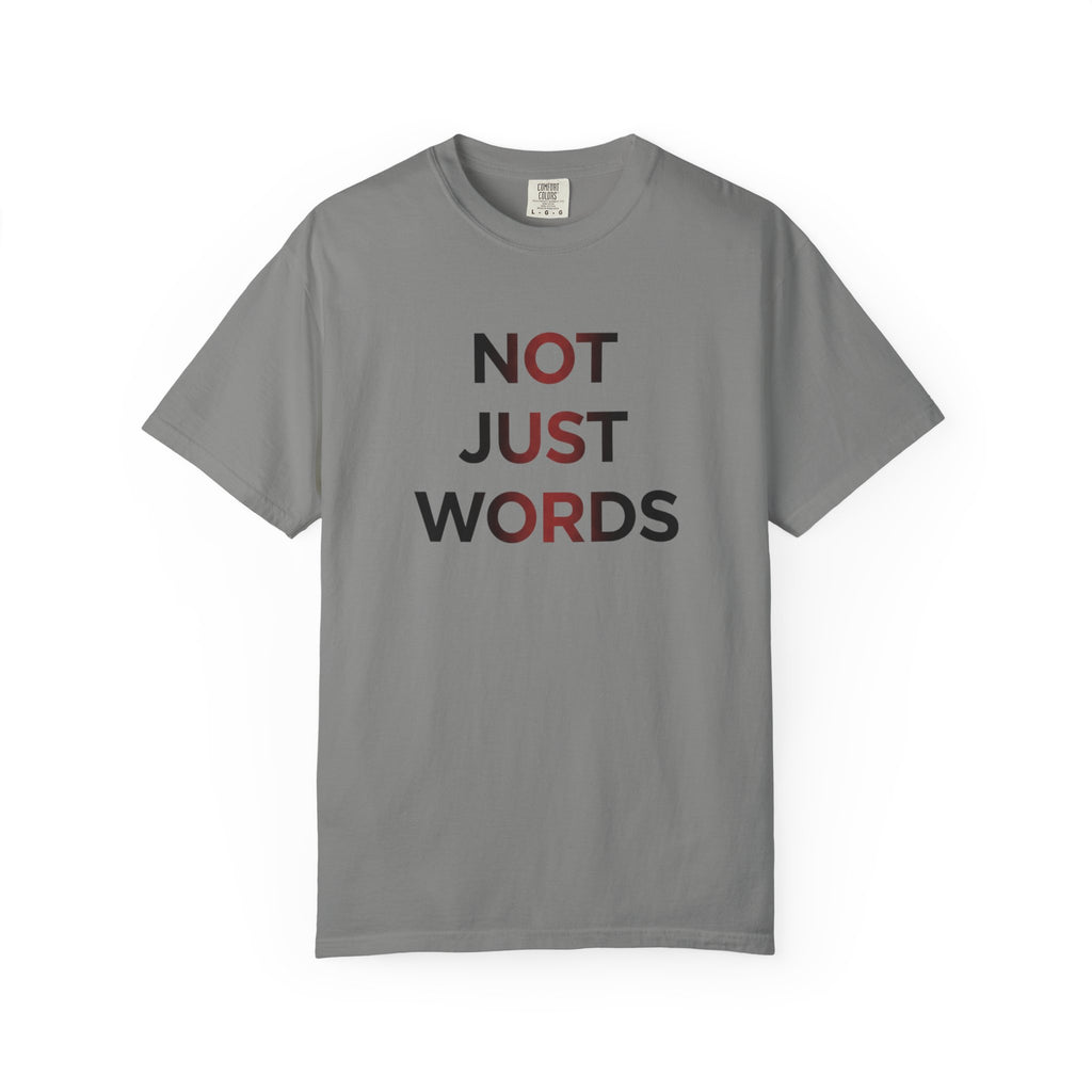 Not Just Words T-Shirt