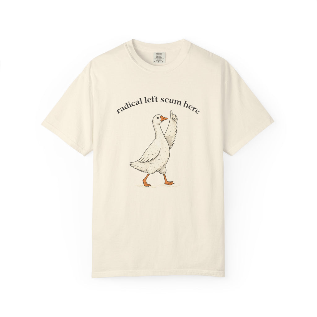 Radical Left Scum Goose T-Shirt
