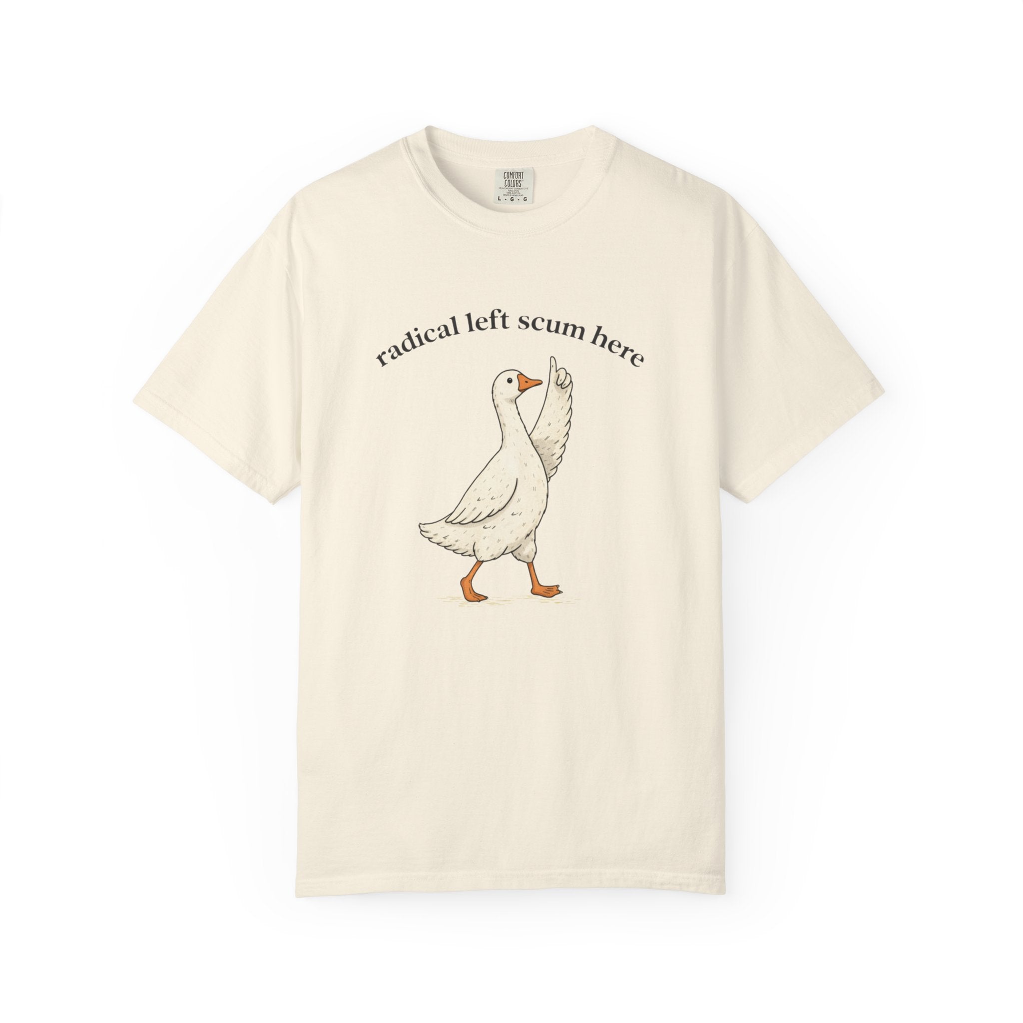 Radical Left Scum Goose T-Shirt