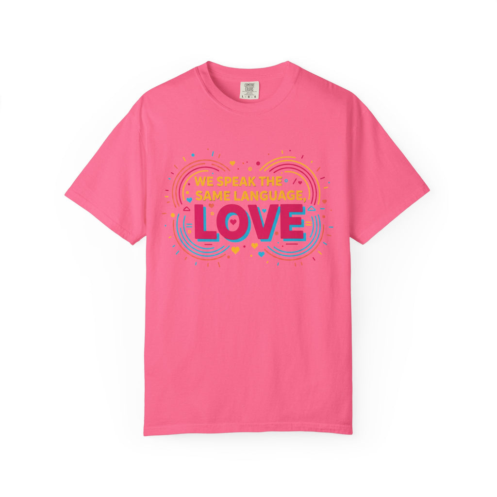 We Speak the Same Language T-Shirt