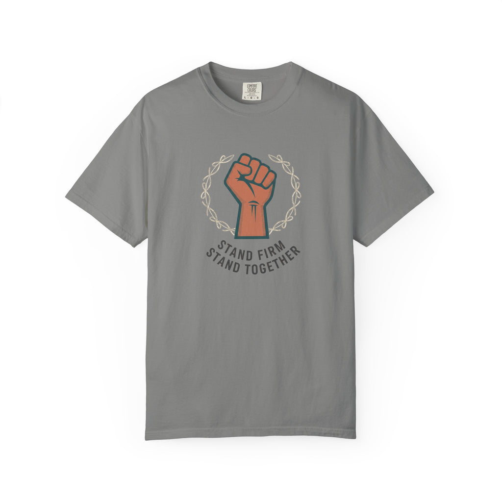 Stand Firm Stand Together T-Shirt