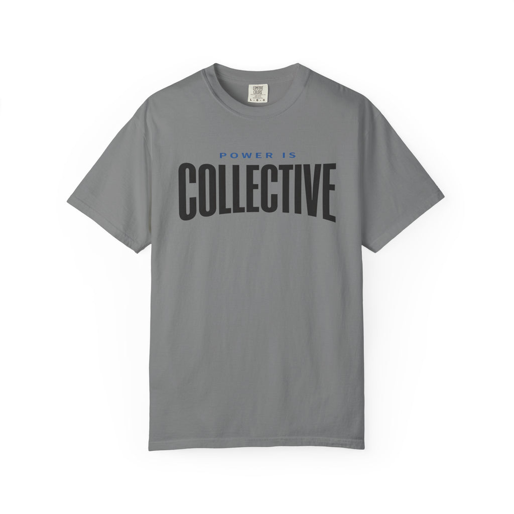 Power Is Collective T-Shirt