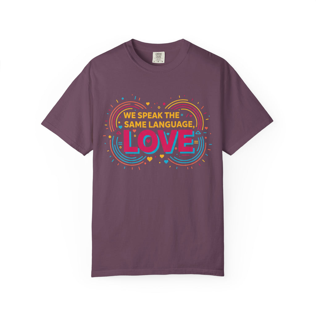 We Speak the Same Language T-Shirt