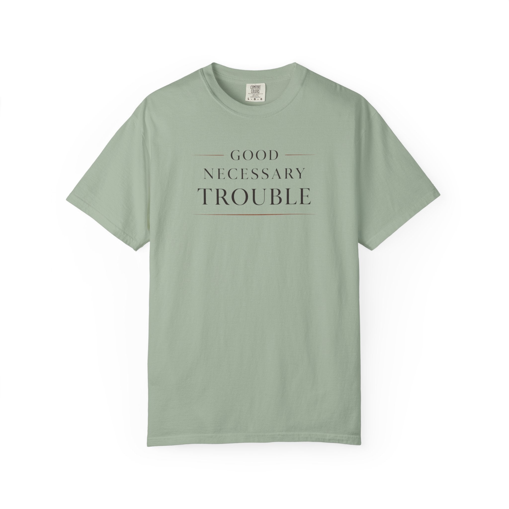 Good Necessary Trouble T-Shirt
