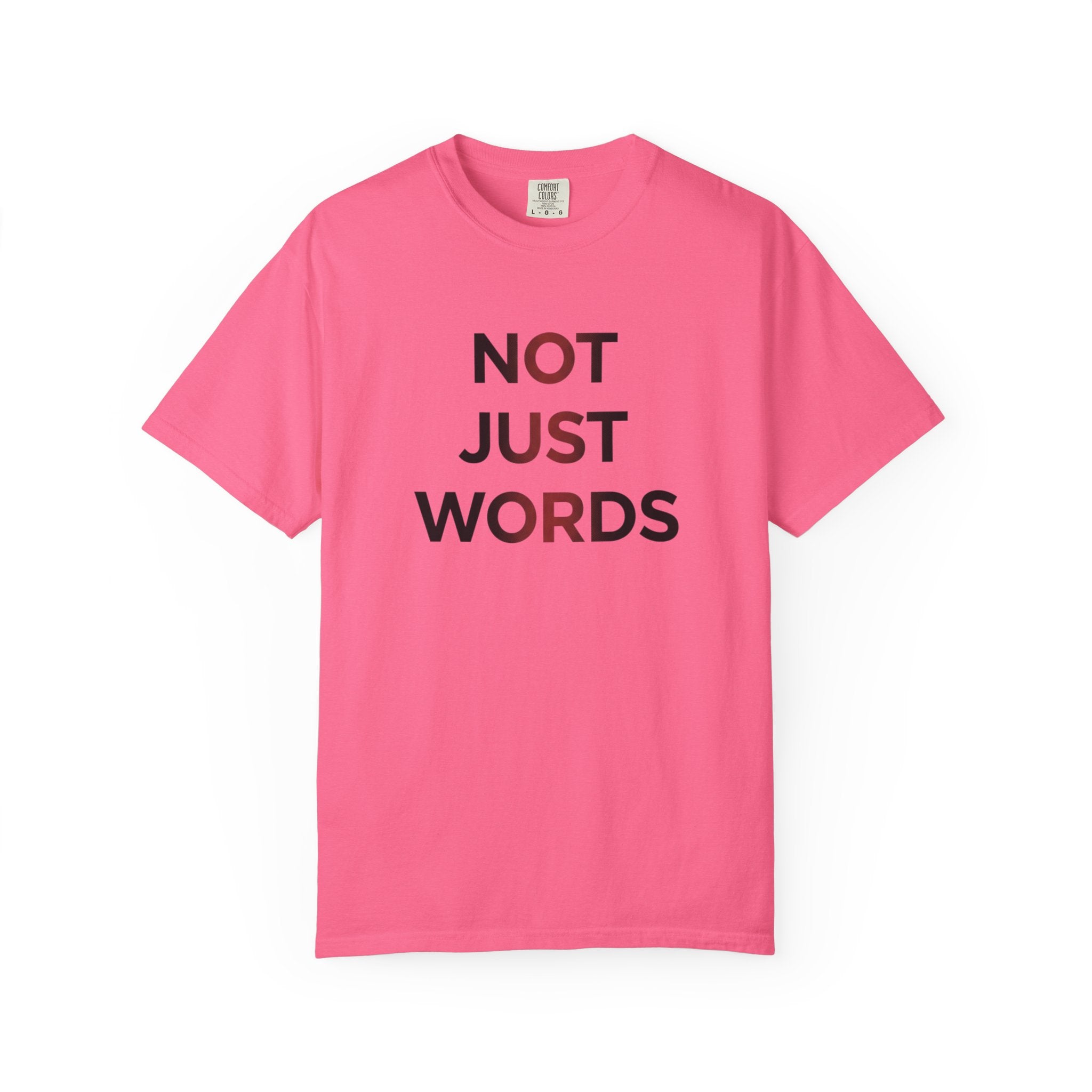 Not Just Words T-Shirt
