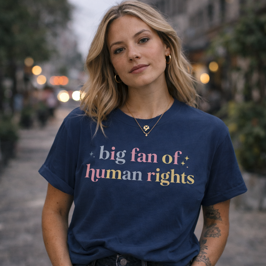 Big Fan of Human Rights T-Shirt