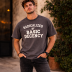 Radicalized by Basic Decency T-Shirt