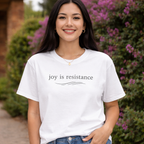 Joy Is Resistance T-Shirt