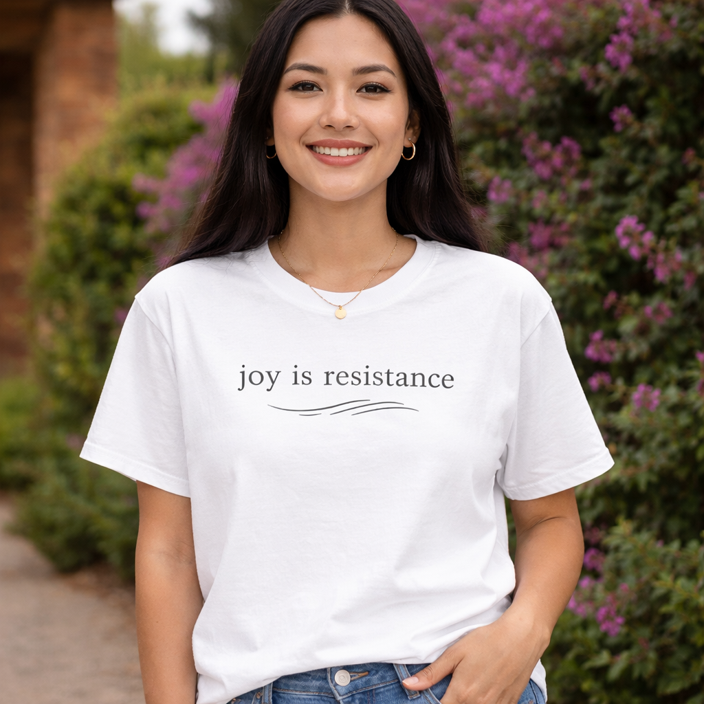 Joy Is Resistance T-Shirt