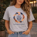 Together We Flourish T-Shirt