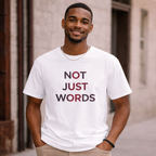 Not Just Words T-Shirt
