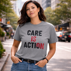 Care Is Action T-Shirt
