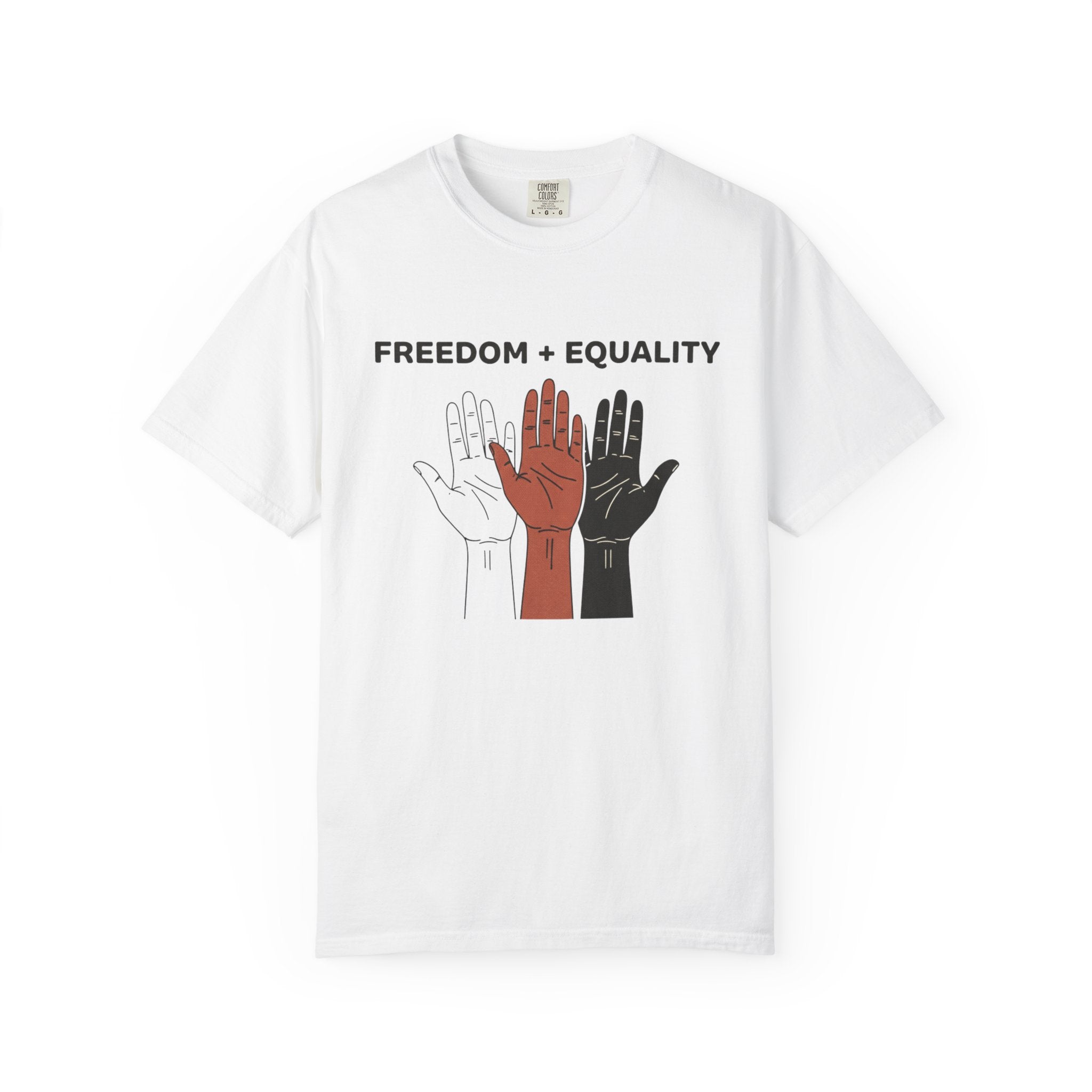 Freedom and Equality Hands T-Shirt