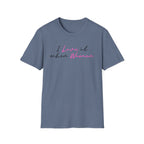 I Love It When Women T-Shirt — Feminine Script Tee for Empowerment & Pride