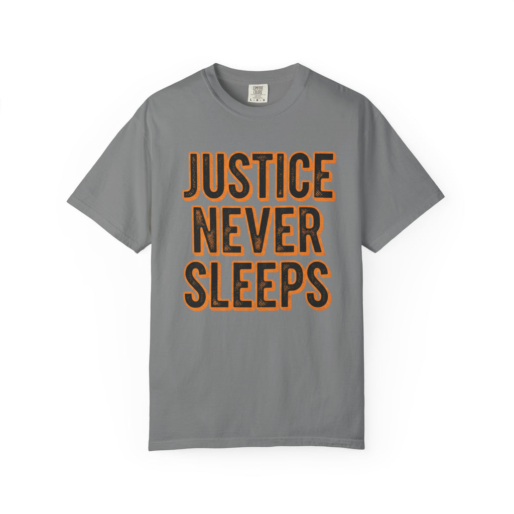 Justice Never Sleeps T-Shirt