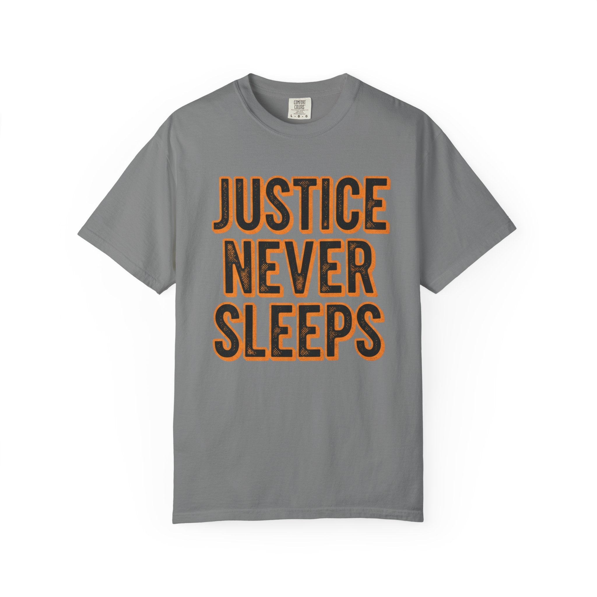 Justice Never Sleeps T-Shirt