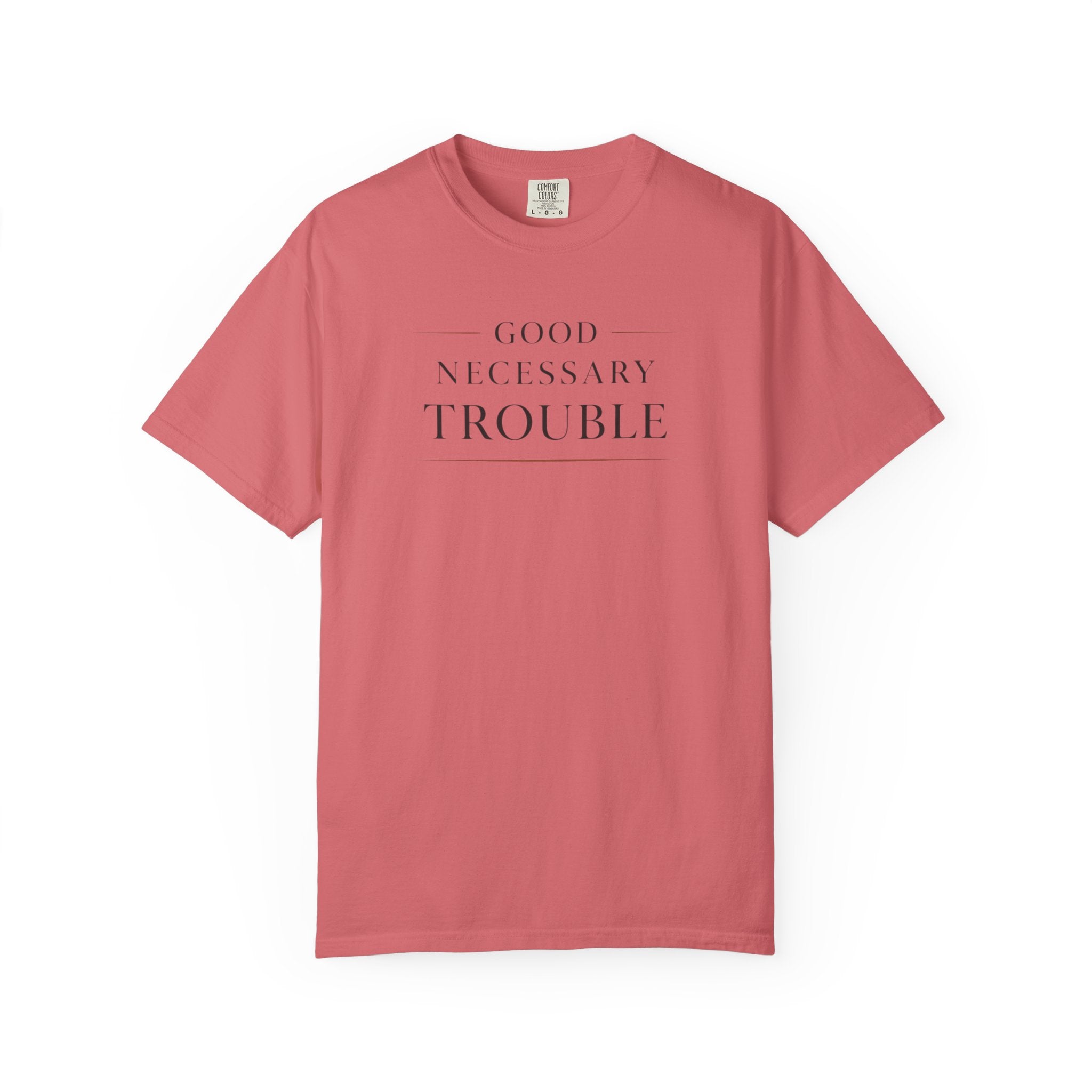 Good Necessary Trouble T-Shirt